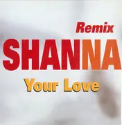 12inch Vinyl Single - Shanna - Your Love (Remix)