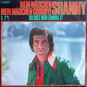 7inch Vinyl Single - Shanny - Mein Mädchen, Mein Mädchen Goodbye