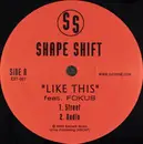 12inch Vinyl Single - Shape Shift - Like This / Cloud 9 Troopers