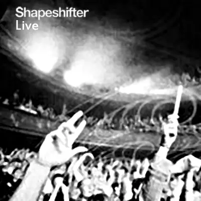 Shapeshifter - Live