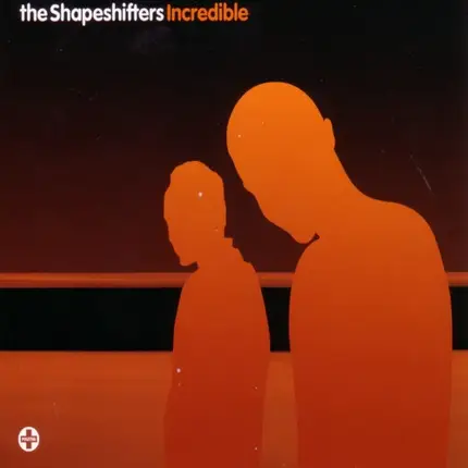 Shapeshifters - Incredible