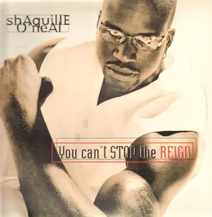 Shaquille O'Neal - You Can't Stop the Reign