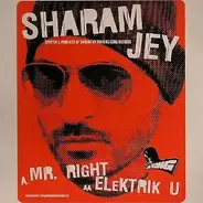 Sharam Jey - Mr. Right / Elektrik U