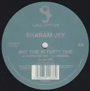 Sharam Jey - Any Time Is Party Time