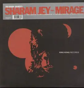 Sharam Jey pres. Mirage - You Know - Remixes