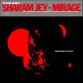 Sharam Jey pres. Mirage - You Know (Remixes)