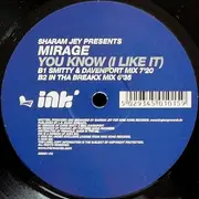 12inch Vinyl Single - Sharam Jey Presents Mirage - You Know (I Like It)