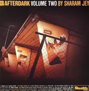 Sharam Jey - Afterdark Volume Two