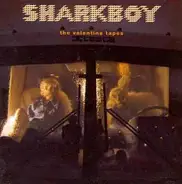 Sharkboy - The Valentine Tapes