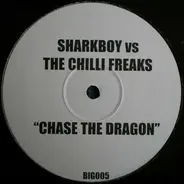 Sharkboy vs The Chilli Freaks - Chase The Dragon