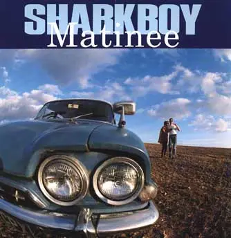 Sharkboy - Matinee