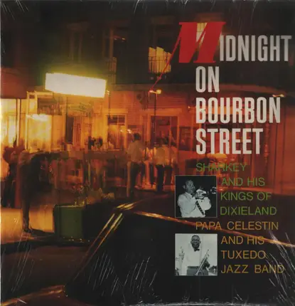 Sharkey And His Kings Of Dixieland , Papa Celestin And His Tuxedo Jazz Band - Midnight On Bourbon Street