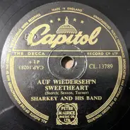 Sharkey And His Kings Of Dixieland - Auf Wiederseh'n Sweetheart / How'm I Doin? Hey, Hey