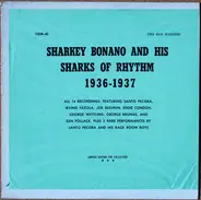 Sharkey Bonano And His Sharks Of Rhythm - 1936 - 1937