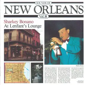 Sharkey Bonano - Sounds Of New Orleans Vol. 8 (At Lenfant's Lounge)