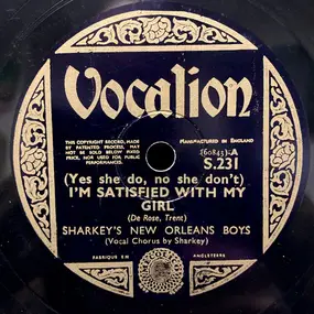 Sharkey's New Orleans Boys - (Yes She Do, No She Don't) I'm Satisfied With My Girl / Wild Man Blues