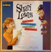 Shari Lewis And Lambchop , Charley-Horse , Wing Ding & Hush-Puppy - Hi Kids!