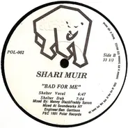 Shari Muir - Bad For Me