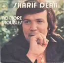 7inch Vinyl Single - Sharif Dean - Goodbye And Thank You / No More Troubles