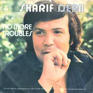 Sharif Dean - No More Troubles / Goodbye And Thank You