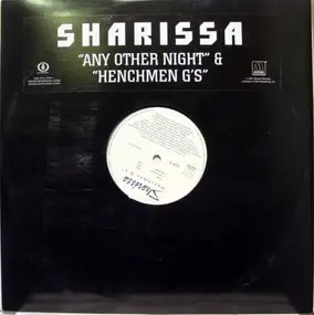Sharissa - Any Other Night / Henchmen G's