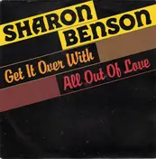 Sharon Benson - Get It Over With / All Out Of Love