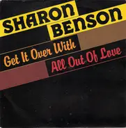 Sharon Benson - Get It Over With / All Out Of Love