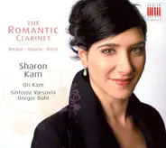Sharon Kam - The Romantic Clarinet