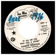 Sharon Leighton - If All Of Life Was Like A Song / There Stands The Glass