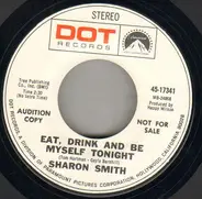 Sharon Smith - Eat, Drink And Be Myself Tonight / That's What My Man Means To Me