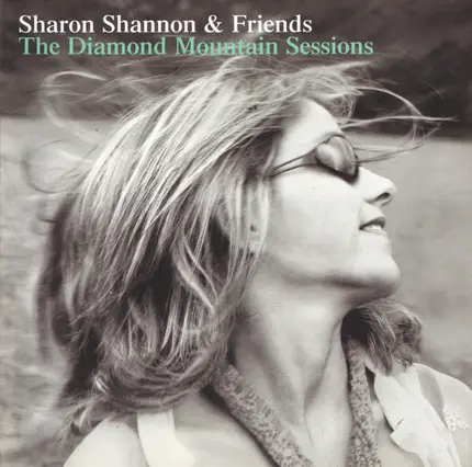 Sharon Shannon & Friends Of Sharon Shannon - The Diamond Mountain Sessions