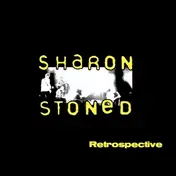 Sharon Stoned - Retrospective
