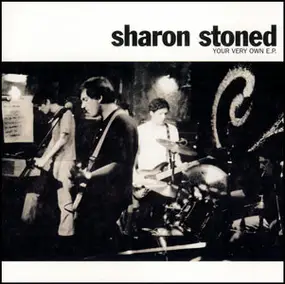 Sharon Stoned - Your Very Own E.P.