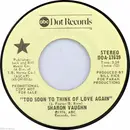 7inch Vinyl Single - Sharon Vaughn - Too Soon To Think Of Love Again