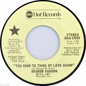 Sharon Vaughn - Too Soon To Think Of Love Again