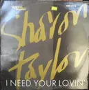 12'' - Sharon Taylor - I Need Your Lovin'
