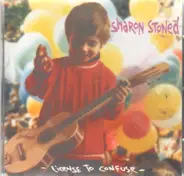 Sharon Stoned - License To Confuse