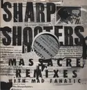 12inch Vinyl Single - Sharpshooters - Massacre (Remixes)