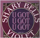 12inch Vinyl Single - Shary Bells Violet - U Got U Got U Got
