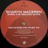 12'' - Sharyn Maceren - When The Record  Spins
