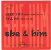 7inch Vinyl Single - She & Him - Need You (Mini-Mini-Moo) / Tell Me (Sha-La-La)