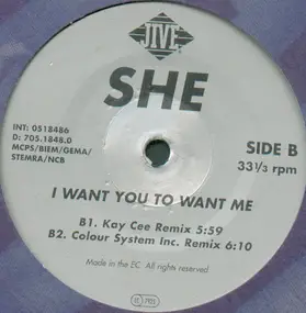 She - I Want You To Want Me