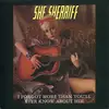 7inch Vinyl Single - She Sherriff - I Forgot More Than You'll Ever Know About Him