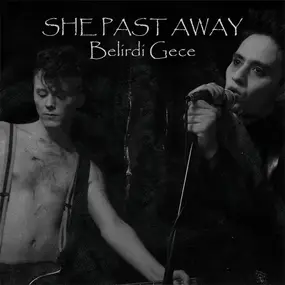 She Past Away - Belirdi Gece