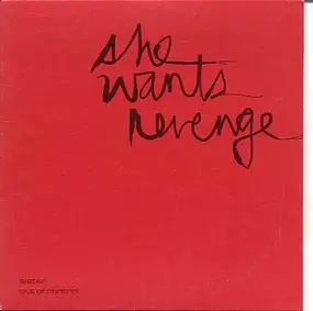 she wants revenge - sister/out of control