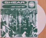 Shear - ...East Coast -997