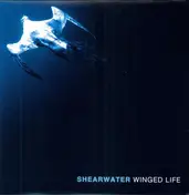 Shearwater - Winged Life