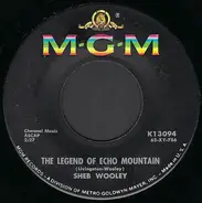 Sheb Wooley - The Legend Of Echo Mountain