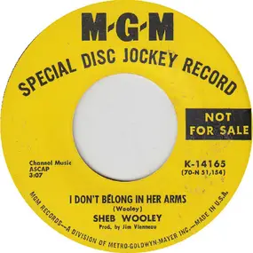 Sheb Wooley - I Don't Belong In Her Arms