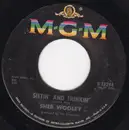 7inch Vinyl Single - Sheb Wooley - Sittin' And Thinkin' / Wild And Wooley Big Unruly Me